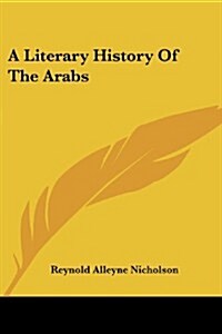 A Literary History of the Arabs (Paperback)
