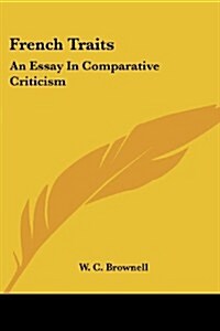 French Traits: An Essay in Comparative Criticism (Paperback)