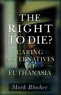 The Right to Die? (Paperback)