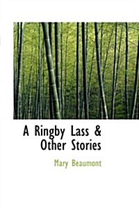 A Ringby Lass & Other Stories (Paperback)