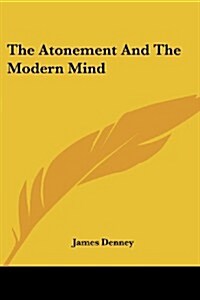 The Atonement and the Modern Mind (Paperback)