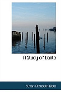 A Study of Dante (Hardcover)