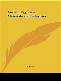 Ancient Egyptian Materials and Industries (Paperback, 3)