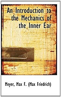 An Introduction to the Mechanics of the Inner Ear (Paperback)