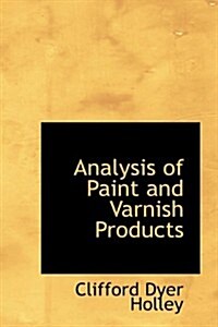 Analysis of Paint and Varnish Products (Paperback)