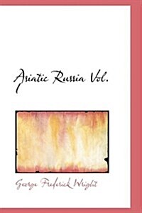 Asiatic Russia Vol. I (Hardcover)