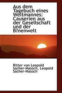 Aus Dem Tagebuch Eines Weltmannes (Paperback)