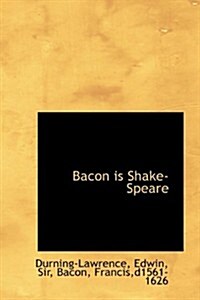 Bacon Is Shake-speare (Paperback)