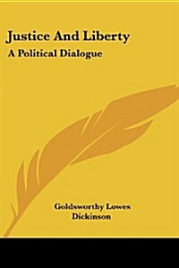 Justice and Liberty: A Political Dialogue (Paperback)