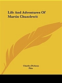 Life and Adventures of Martin Chuzzlewit (Paperback)