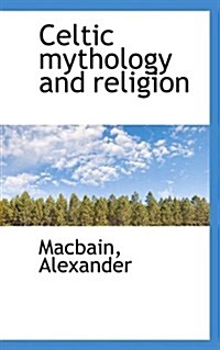 Celtic Mythology and Religion (Paperback)