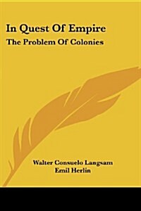 In Quest of Empire: The Problem of Colonies (Paperback)