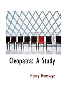 Cleopatra: A Study (Paperback)