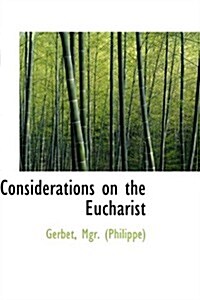 Considerations on the Eucharist (Paperback)