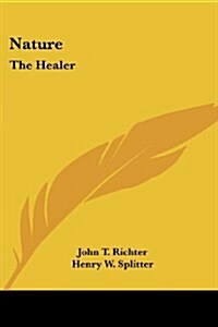 Nature: The Healer (Paperback)