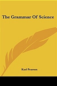 The Grammar of Science (Paperback)