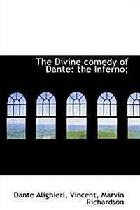 The Divine Comedy of Dante: The Inferno; (Hardcover)