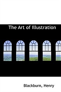 The Art of Illustration (Paperback)