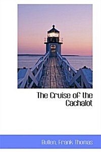 The Cruise of the Cachalot (Hardcover)