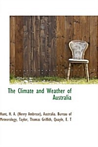 The Climate and Weather of Australia (Paperback)