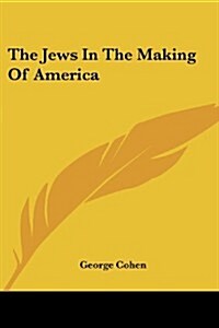 The Jews in the Making of America (Paperback)