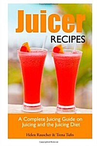 Juicer Recipes (Paperback)