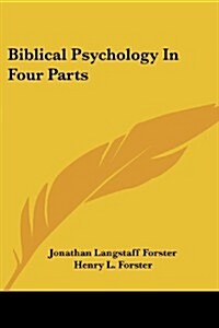 Biblical Psychology in Four Parts (Paperback)