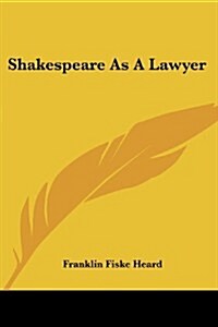 Shakespeare as a Lawyer (Paperback)