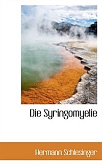 Die Syringomyelie (Paperback)
