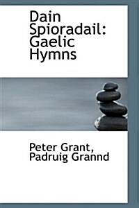 Dain Spioradail: Gaelic Hymns (Paperback)