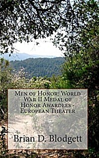 Men of Honor: World War II Medal of Honor Awardees - European Theater (Paperback)
