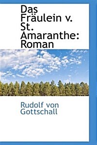 Das Fr Ulein V. St. Amaranthe: Roman (Hardcover)