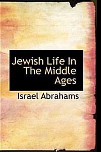 Jewish Life in the Middle Ages (Paperback)