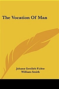 The Vocation of Man (Paperback)