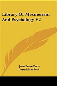 Library of Mesmerism and Psychology V2 (Paperback)