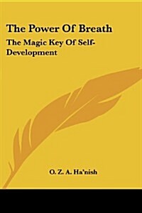 The Power of Breath: The Magic Key of Self-Development (Paperback)