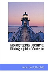 Bibliographia Lactaria: Bibliographie Generale (Paperback)