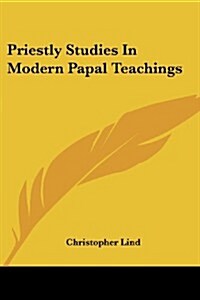 Priestly Studies in Modern Papal Teachings (Paperback)