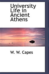 University Life in Ancient Athens (Hardcover)