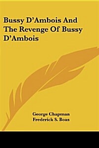 Bussy DAmbois and the Revenge of Bussy DAmbois (Paperback)