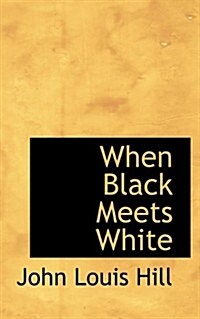 When Black Meets White (Paperback)