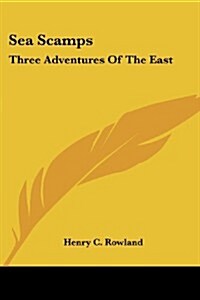 Sea Scamps: Three Adventures of the East (Paperback)