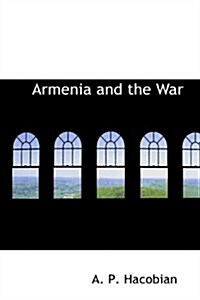 Armenia and the War (Paperback)