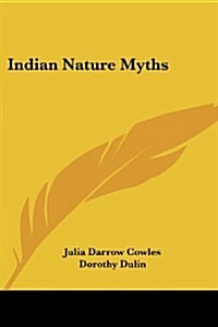 Indian Nature Myths (Paperback)