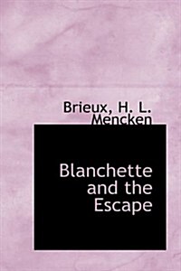 Blanchette and the Escape (Paperback)