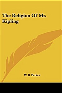The Religion of Mr. Kipling (Paperback)