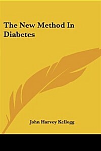 The New Method in Diabetes (Paperback)