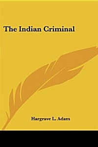 The Indian Criminal (Paperback)