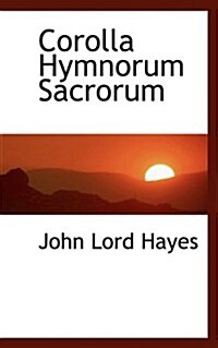 Corolla Hymnorum Sacrorum (Paperback)