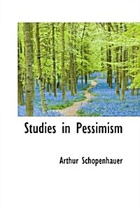 Studies in Pessimism (Paperback)